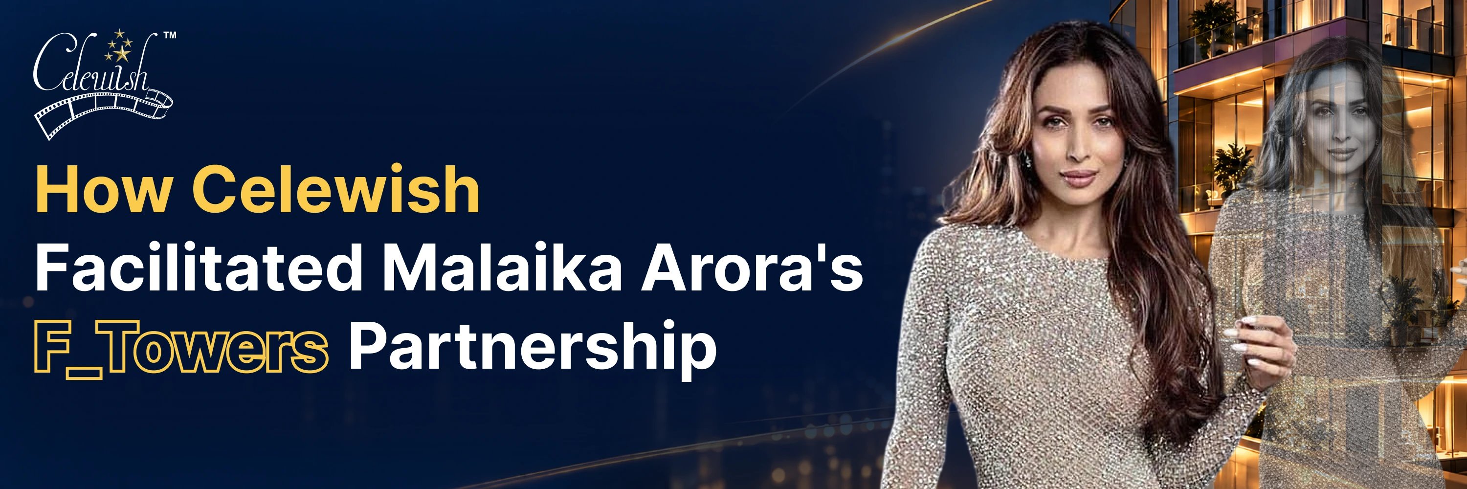 Celewish Facilitated Malaika Arora’s F_Towers Partnership