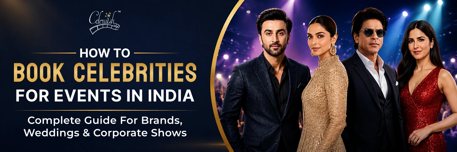 How to Book Celebrities in India for Events