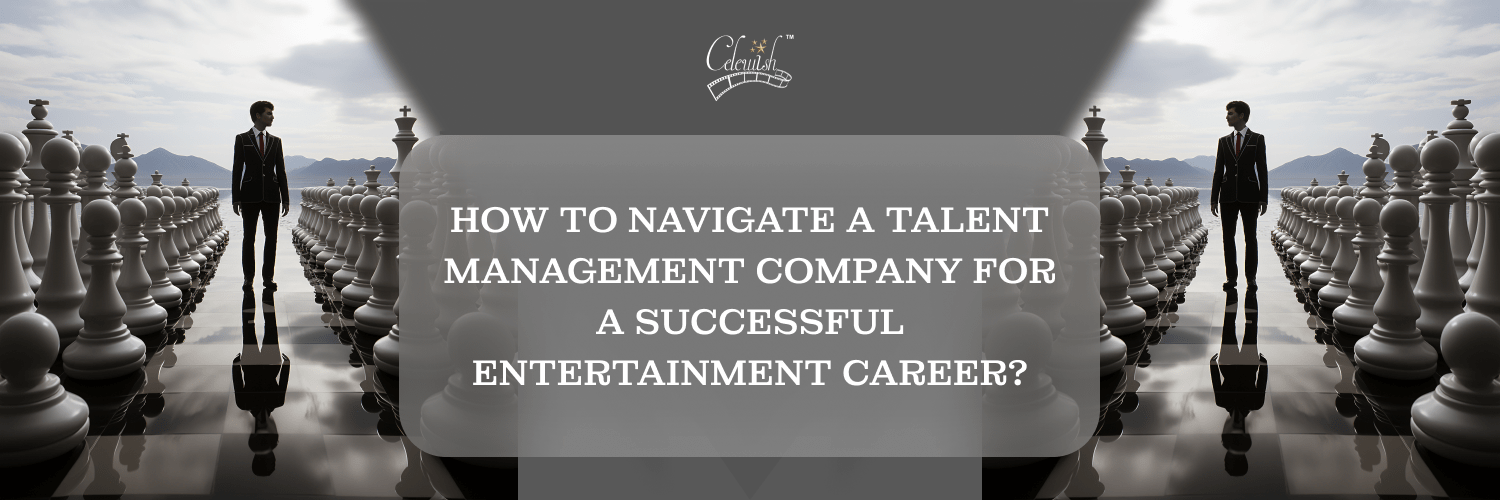 how to navigate talent management company