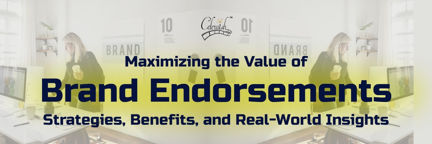 maximizing value of brand endorsements