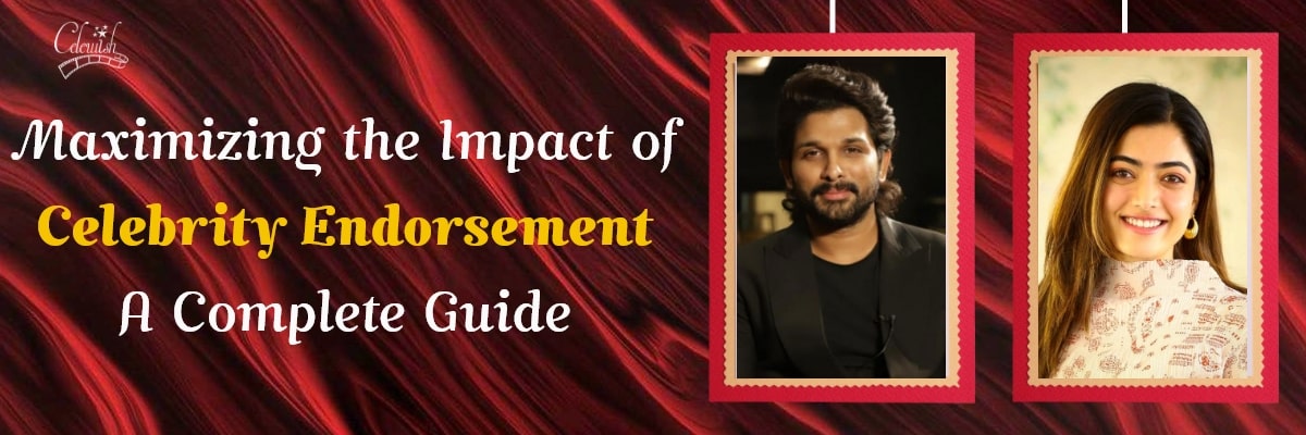 maximizing impact of celebrity endorsement