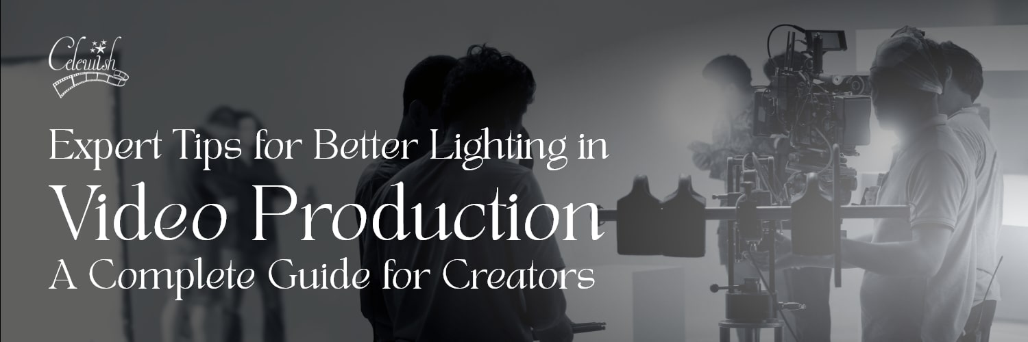tips for better lighting in video production