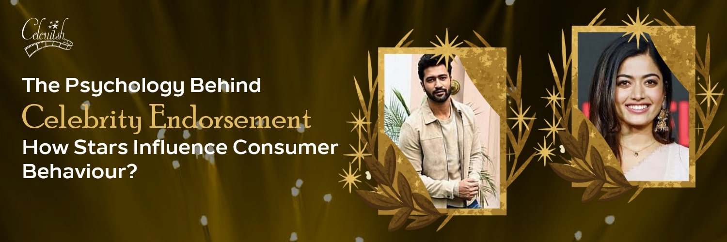 psychology behind celebrity endorsement
