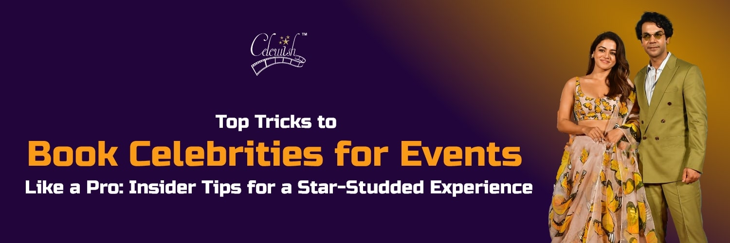 tricks to book celebrities for events